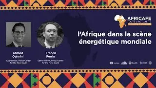 l’Afrique dans la scène énergétique mondiale