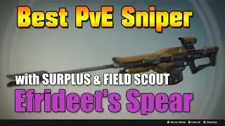 Destiny Efrideet's Spear - Best PvE Sniper (Surplus & Field Scout)
