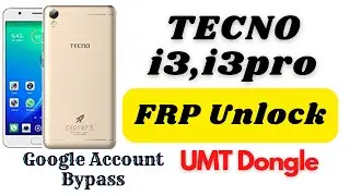TECNO i3-FRP-Google Account Unlock UMT Dongle 100%Done