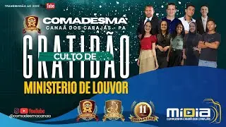 AD COMADESMA CANAÃ DOS CARAJAS - CULTO DE GRATIDÃO MINISTERIO DE LOUVOR