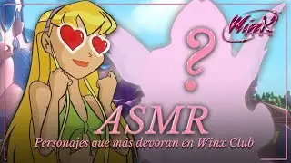 ASMR ✧ Top 10 Winx Club (LOL) Characters Who Slay the Most ✨ | Winx Club [whispered]