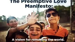 The Preemptive Love Manifesto