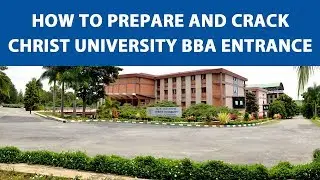 How to Prepare and Crack Christ University BBA Entrance?