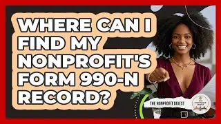 Where Can I Find My Nonprofit's Form 990-N Record?