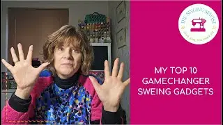 Мои 10 лучших швейных гаджетов, которые меняют правила игры