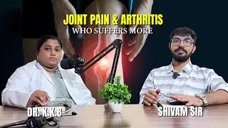 Who Suffers More from Joint Pain & Arthritis? | Male vs Female | Ayurveda Facts by Ayurniwas
