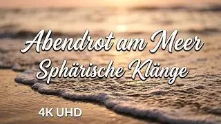 1 Stunde Sonnenuntergang am Meer &ndash; Entspannungsmusik & visuelle Ruhe