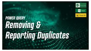 Power Query - Removing & Reporting Duplicates