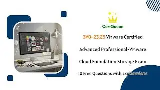 3V0-23.25 VCAP - VMware Cloud Foundation Storage Exam | 10 Free Questions with Explanations
