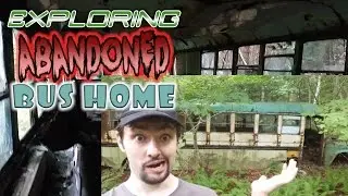 Exploring Abandoned Bus Home - Phelous