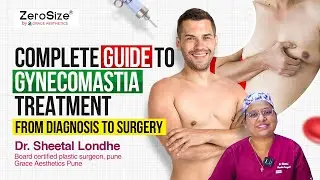 Gynecomastia Treatment Explained Step by Step | Surgery, Recovery & Results | Dr. Sheetal LondhePune