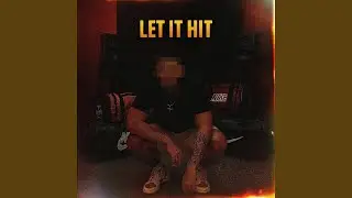 Let it Hit (feat. Unselfish_Prod)