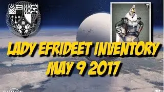 Destiny Age of Triumph - Lady Efrideet Inventory - May 9 2017