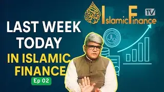 Last Week Today in Islamic Finance Ep 02 (14-20 Apr 2025) #islamicfinance #fintech #sukuk