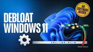 Debloat Windows 11 Without Software