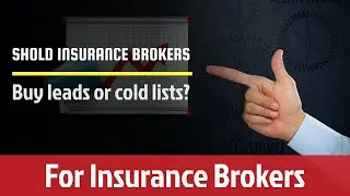 Should insurance brokers buy leads or cold lists?