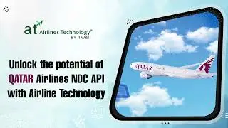 Get Qatar Airways NDC API with Airline Technology
