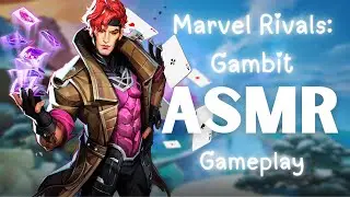 ♤ ASMR Gambit Gameplay ♤ Gum chewing + Keyboard Sounds + Whispers &diams; Marvel Rivals ASMR &diams;