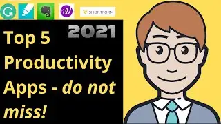 Top 5 Productivity Apps & Tools That You Cannot Miss (2021)