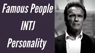 INTJ Famous People and Celebrities - INTJ Personality Type