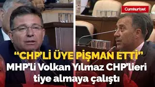 MHP'li Volkan Yılmaz CHP'lieri tiye almaya &ccedil;alıştı: CHP'li &uuml;ye pişman etti