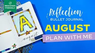 Reflection Bullet Journal PLAN WITH ME - Stained Glass &bull; August 2021