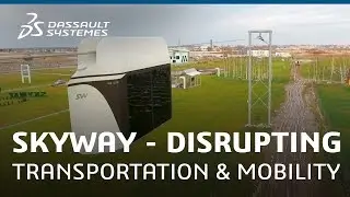 SkyWay - Disrupting Transportation and Mobility - Dassault Syst&egrave;mes