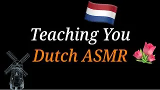 Teaching You Dutch | ASMR