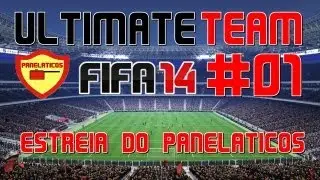 FIFA 14 - ULTIMATE TEAM #01 - ESTREIA DO PANELATICOS