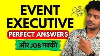 Event Executive Interview Questions And  Answers - Freshers & Experienced