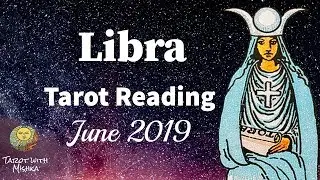 Libra Forecast Tarot June  2019💖| Tarot Cards Reading Libra June 2019 by  Mishka