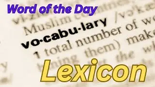 Expand Your Vocabulary: Lexicon Meaning & Examples | Word of the Day