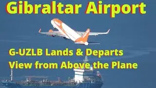 PLANE SPOTTING GIBRALTAR, Extreme Airport, 4K