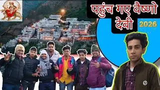 Pahunch Gaye Vaishno Devi.. 🥰, Shekhar Gs Vlogs 
