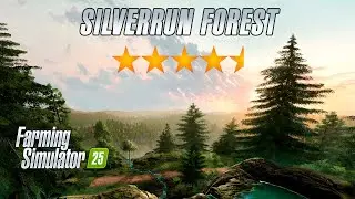 🌲 Silverrun Forest FS25 &ndash; &iexcl;As&iacute; es la Nueva Versi&oacute;n! 🚜🔥 [An&aacute;lisis Completo]