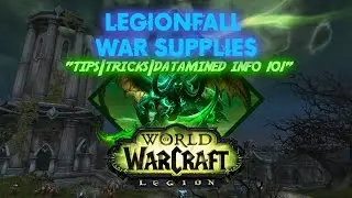 Legionfall War Supplies Farming Tips | Tricks & Opening 25+ Legionfall Boxes | WoW Legion 7.2