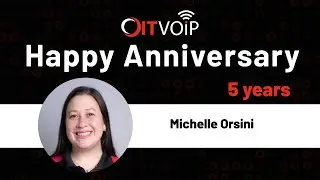 OITVOIP - Michelle Orsini 5 Year Anniversary