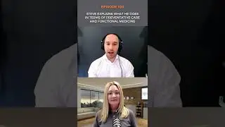 Episode 108  Steve explains what he does in terms of preventative care and functional medicine