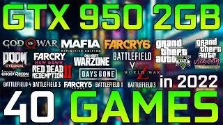 GTX 950 2GB - 40 Best Games Tested in 2022