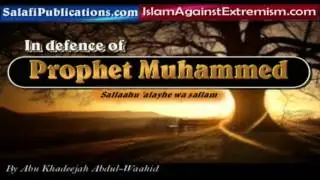 In Defence Of The Best Of Mankind - Prophet Muhammed (Sallallaahu 'alayhe wa sallam)
