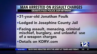 Man arrested on assault charges in Grants Pass