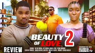 BEAUTY OF LOVE 2 -REVIEW  LATEST NIGERIAN NOLLYWOOD MOVIE 2026, VICTOR MICHAEL, GIFT ANIZOBA 