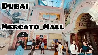 Mercato Mall Dubai, Walking Tour, Malls in Dubai 2024, Italian  Style Building, UAE 🇦🇪
