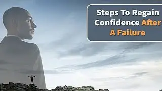 Steps to regain confidence after failure