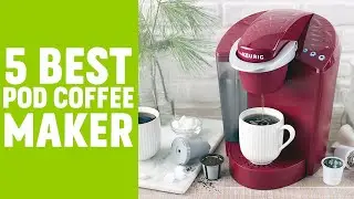 5 Best Pod Coffee Machine for Home | Best Single Serve Coffee Maker