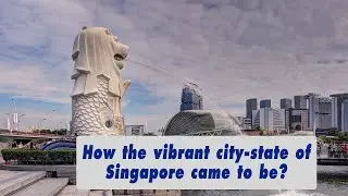 History of Singapore: Modern City(mm sub)