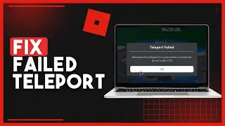 How To Fix Roblox Teleport Failed