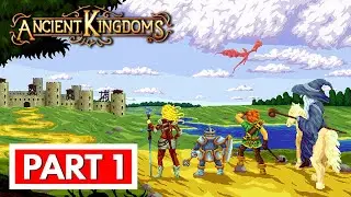 ANCIENT KINGDOMS - Full Gameplay Walkthrough Part 1 [FULL GAME] No Commentary