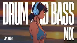 Cozy Chilled Out VIBES ☀️ The Perfect Drum And Bass Playlist to Start The Week