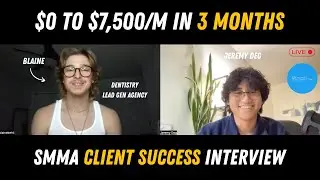 Client Interview: $0 to $7,500/m in 3 months with his Lead Gen Dentistry Agency - Blaine Behil |SMMA